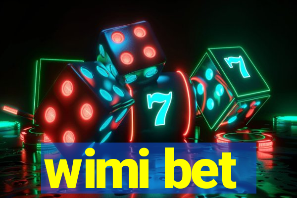 wimi bet