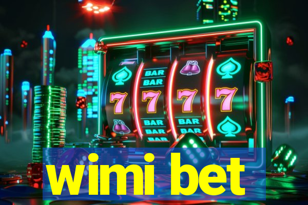 wimi bet