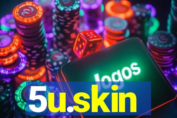 5u.skin