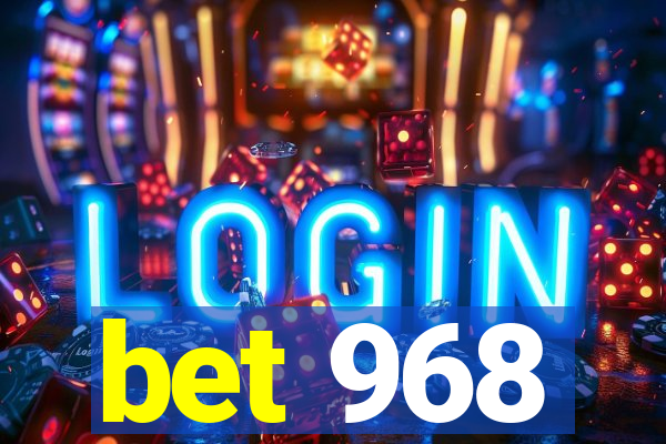 bet 968