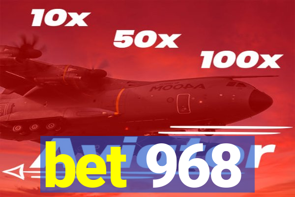 bet 968