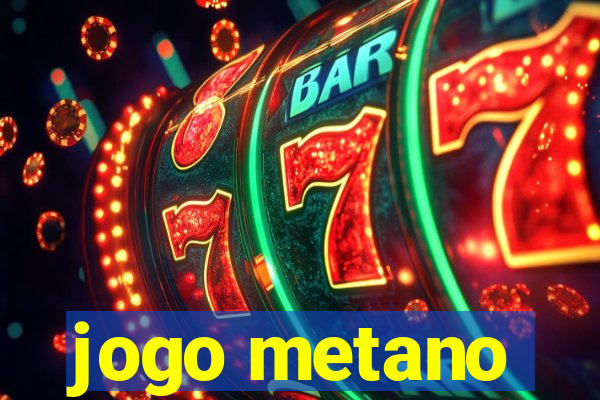 jogo metano