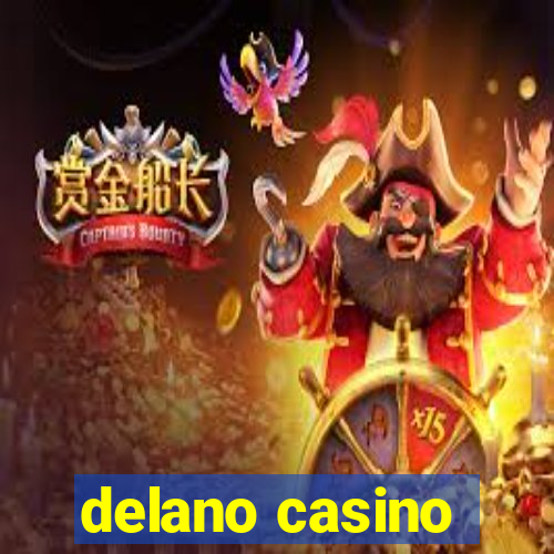 delano casino