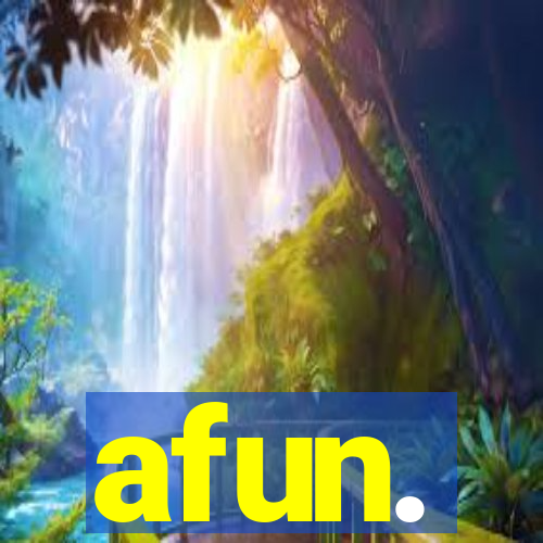 afun.