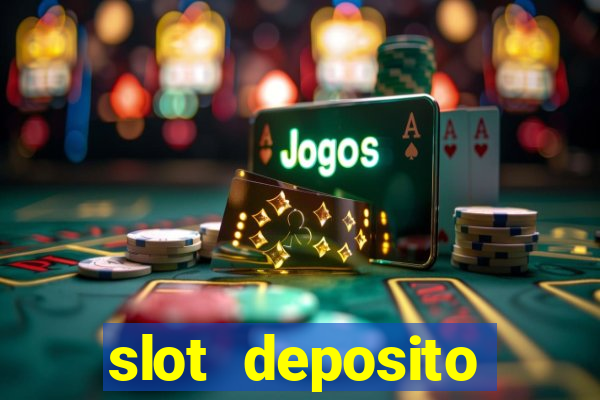 slot deposito minimo 5 reais