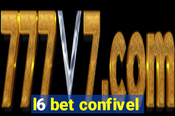 l6 bet confivel