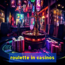 roulette in casinos