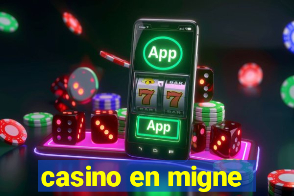 casino en migne