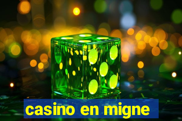 casino en migne