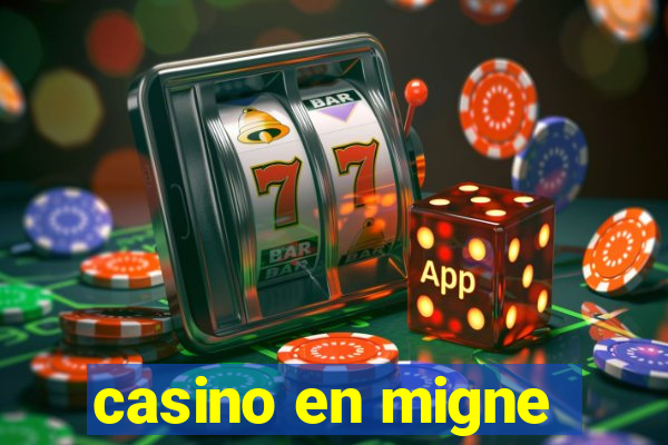 casino en migne