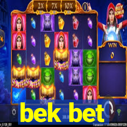 bek bet