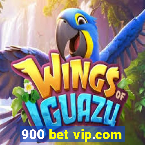 900 bet vip.com