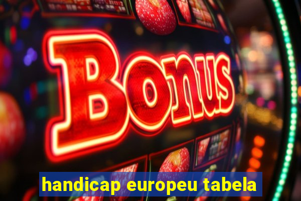 handicap europeu tabela