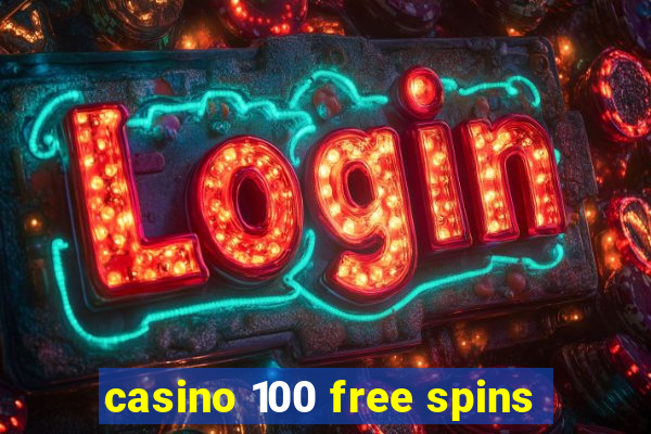 casino 100 free spins