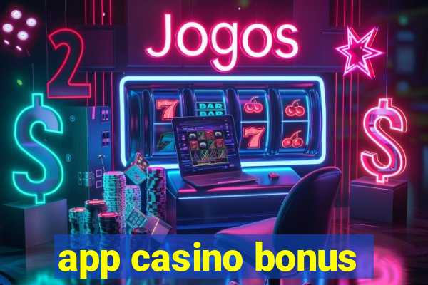 app casino bonus