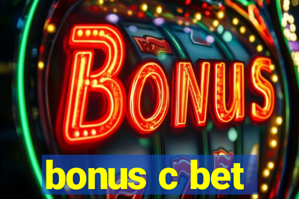 bonus c bet