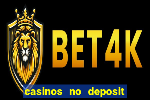 casinos no deposit welcome bonus