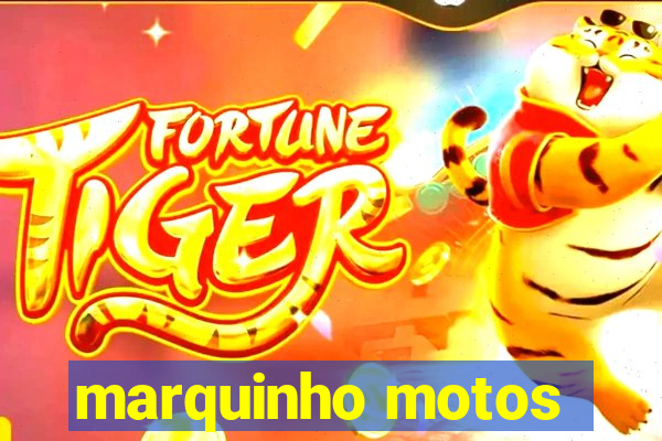 marquinho motos