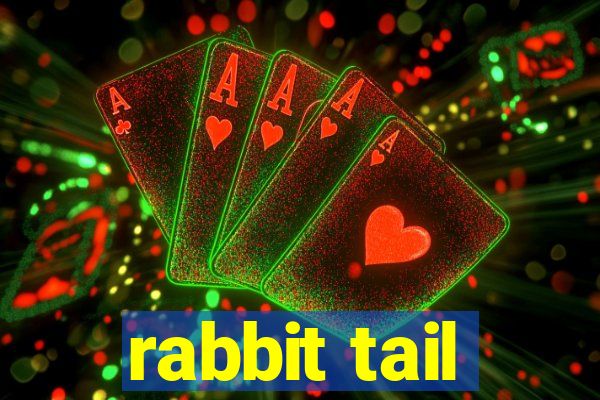 rabbit tail