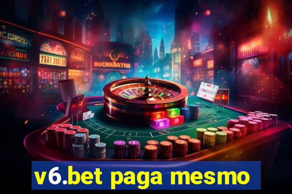 v6.bet paga mesmo