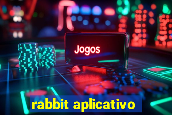 rabbit aplicativo