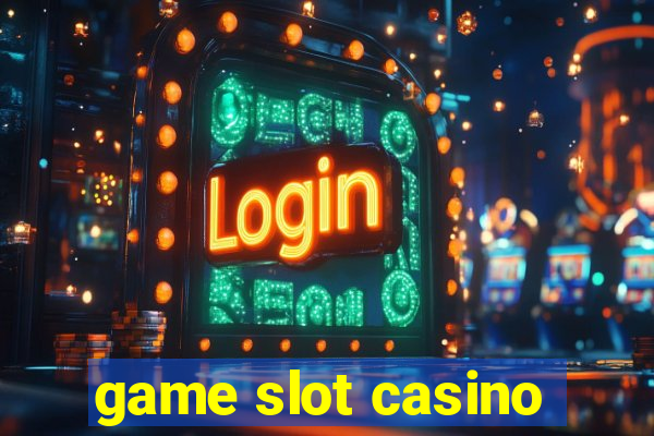 game slot casino