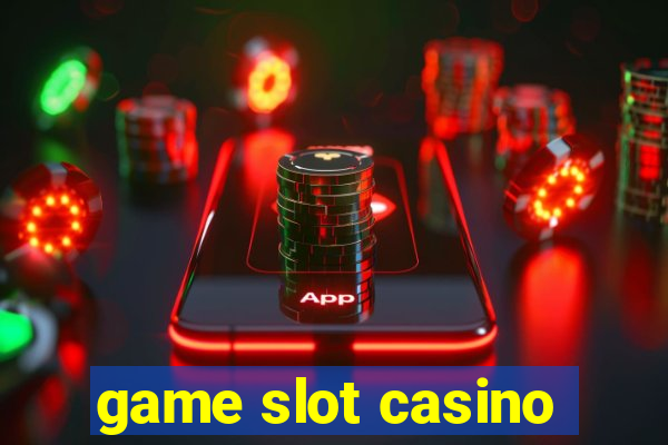 game slot casino