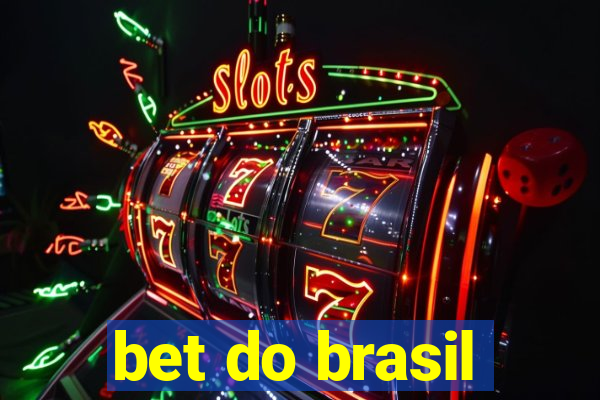 bet do brasil