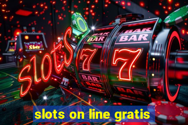 slots on line gratis