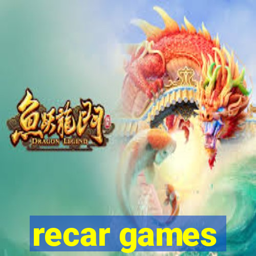 recar games