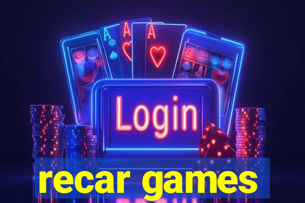 recar games