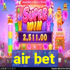 air bet