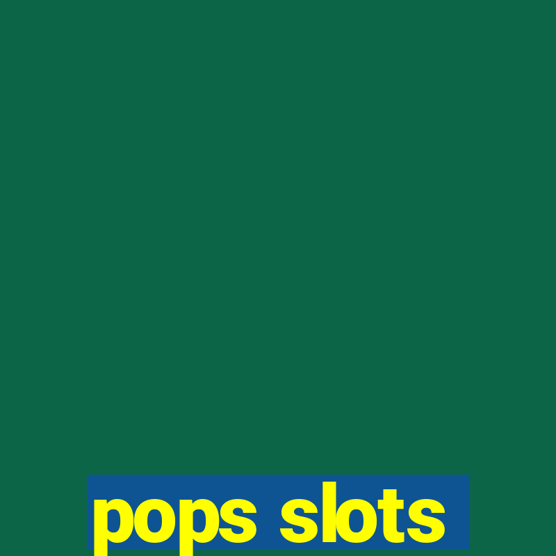 pops slots