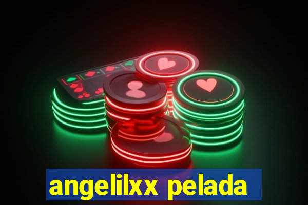 angelilxx pelada