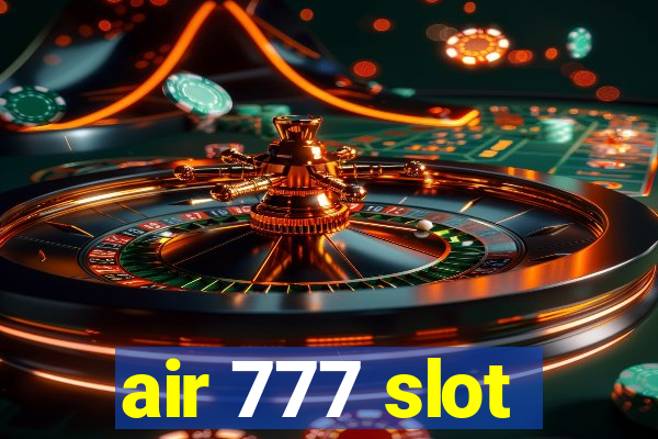 air 777 slot