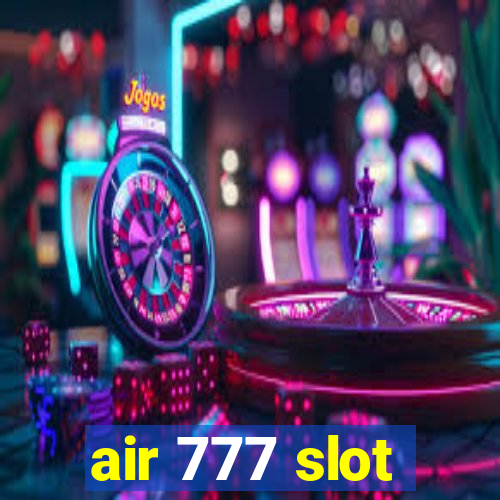 air 777 slot