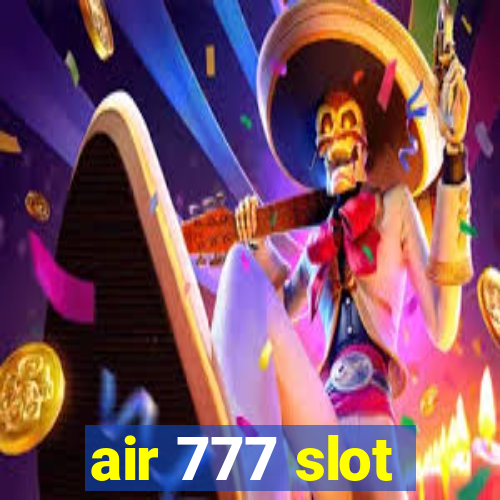 air 777 slot