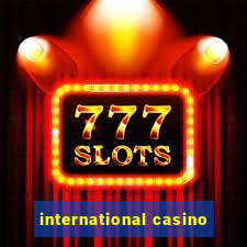 international casino