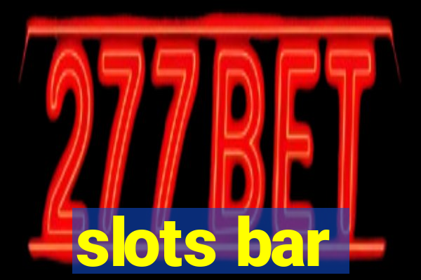 slots bar