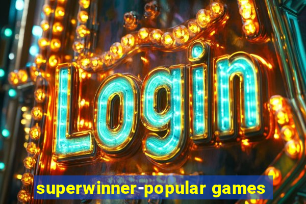 superwinner-popular games