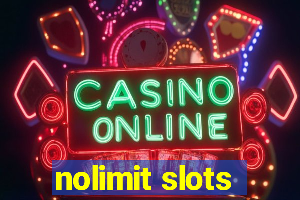 nolimit slots