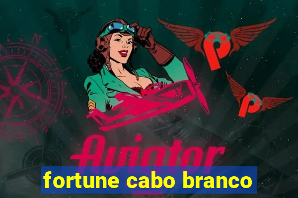 fortune cabo branco