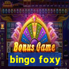 bingo foxy