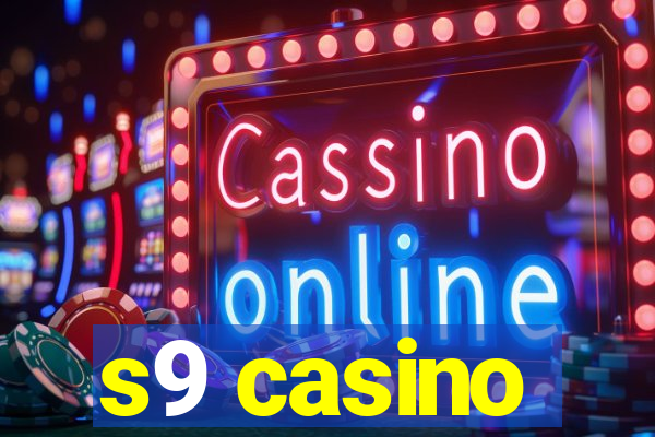 s9 casino