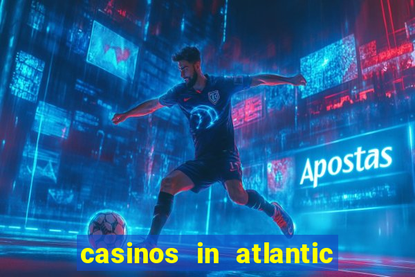 casinos in atlantic city new jersey