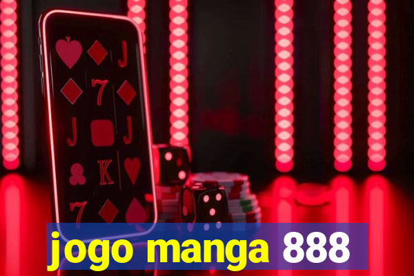 jogo manga 888