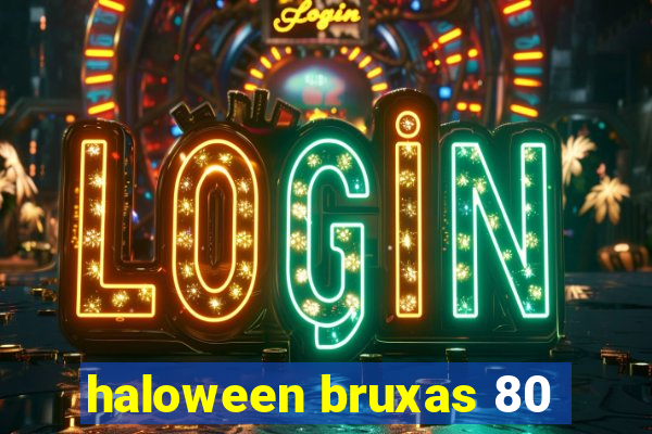 haloween bruxas 80