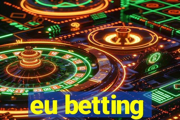 eu betting