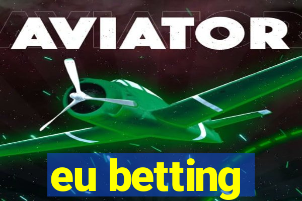 eu betting