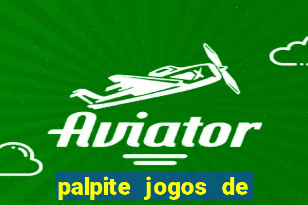 palpite jogos de futebol hoje